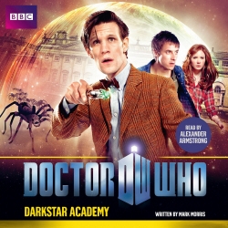 Book cover of Doctor Who: Darkstar Academy by Mark Morris