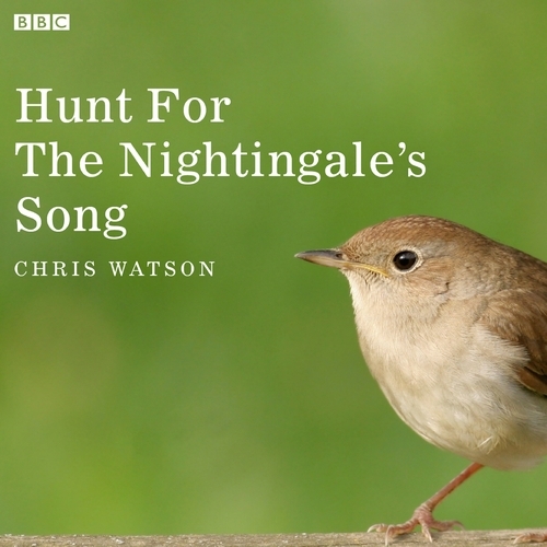 Book cover of Hunt For The Nightingale's Song by Chris Watson