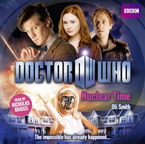 Book cover of Doctor Who: Nuclear Time by Oli Smith