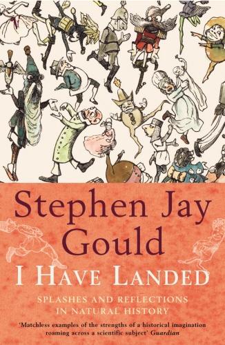 Book cover of I Have Landed by Stephen Jay Gould