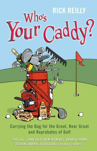 Book cover of Who's Your Caddy? by Rick Reilly