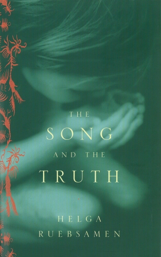 Book cover of The Song And The Truth by Helga Ruebsamen