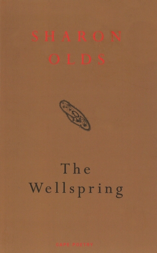 Book cover of The Wellspring by Sharon Olds
