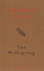 Book cover of The Wellspring by Sharon Olds