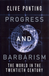 Book cover of Progress and Barbarism by Clive Ponting