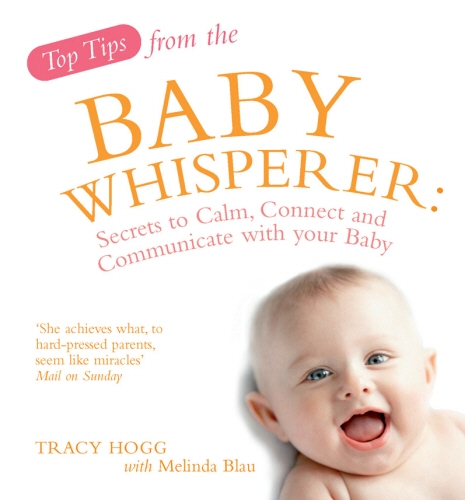 Book cover of Top Tips from the Baby Whisperer by Tracy Hogg, Melinda Blau