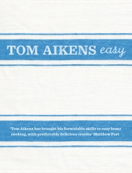 Book cover of Tom Aikens: Easy by Tom Aikens