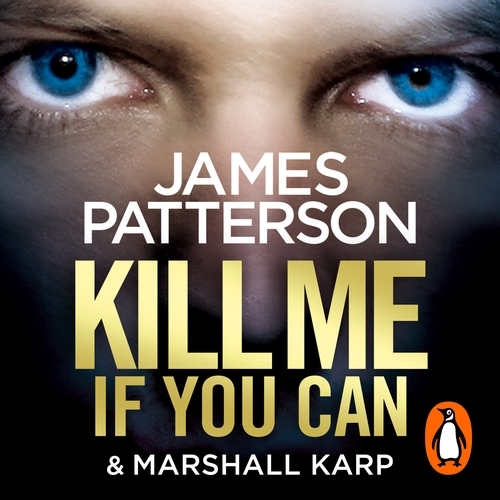 Book cover of Kill Me if You Can by James Patterson