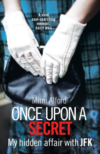 Book cover of Once upon a Secret by Mimi Alford