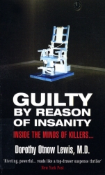Book cover of Guilty By Reason Of Insanity by Dorothy Otnow Lewis
