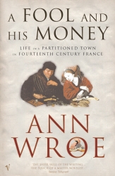 Book cover of A Fool And His Money by Ann Wroe