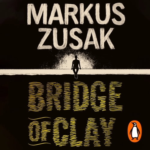Book cover of Bridge of Clay by Markus Zusak