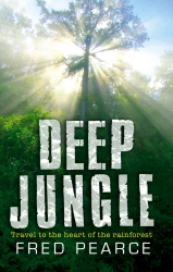 Book cover of Deep Jungle by Fred Pearce