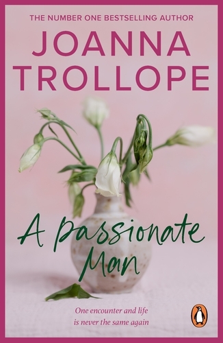 Book cover of A Passionate Man by Joanna Trollope