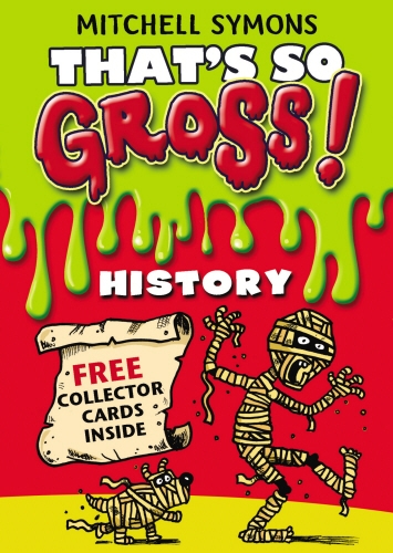 Book cover of That's So Gross!: History by Mitchell Symons