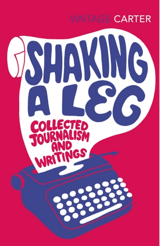 Book cover of Shaking A Leg by Angela Carter