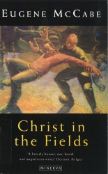Book cover of Christ In The Fields by Eugene McCabe