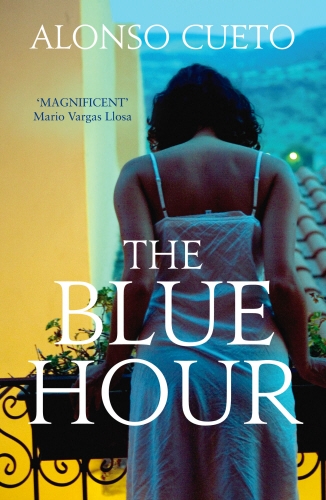 Book cover of The Blue Hour by Alonso Cueto