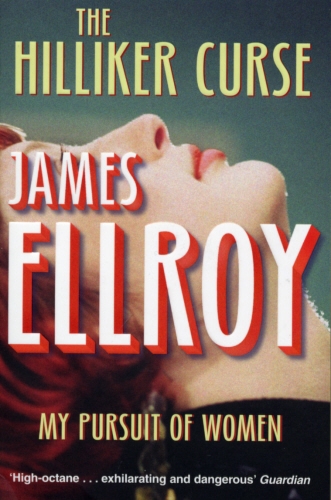 Book cover of The Hilliker Curse by James Ellroy