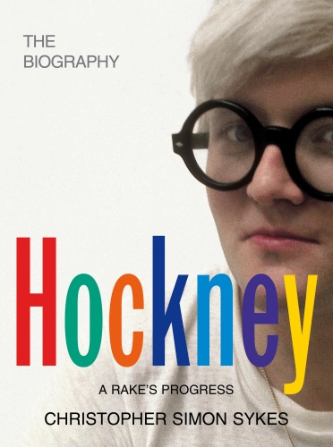 Book cover of Hockney: The Biography Volume 1 by Christopher Simon Sykes