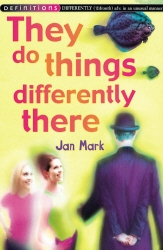 Book cover of They Do Things Differently There by Jan Mark