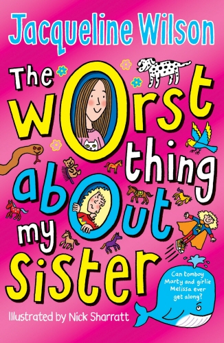 Book cover of The Worst Thing About My Sister by Jacqueline Wilson