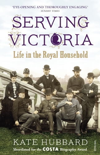 Book cover of Serving Victoria by Kate Hubbard