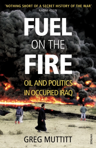 Book cover of Fuel on the Fire by Greg Muttitt
