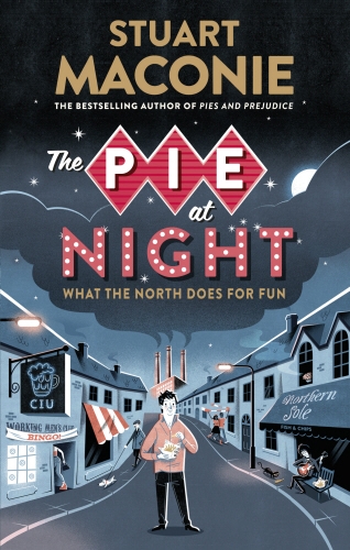 Book cover of The Pie At Night by Stuart Maconie