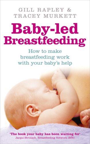 Book cover of Baby-led Breastfeeding by Gill Rapley, Tracey Murkett
