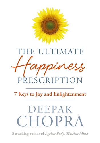 Book cover of The Ultimate Happiness Prescription by Deepak Chopra