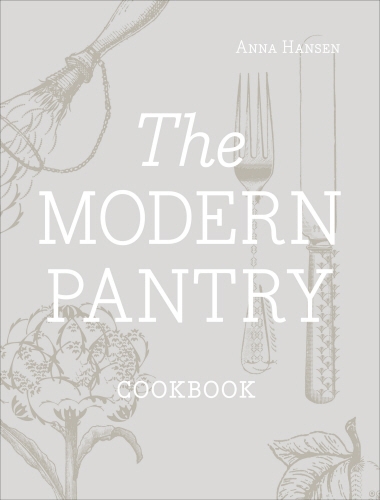 Book cover of The Modern Pantry by Anna Hansen