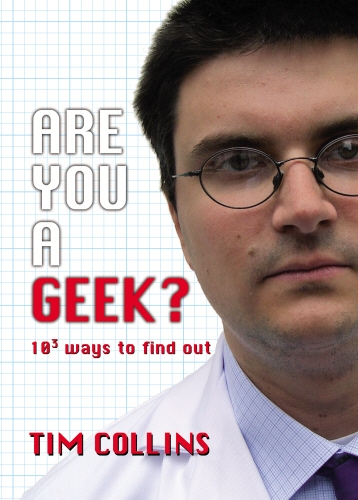 Book cover of Are You A Geek? by Tim Collins