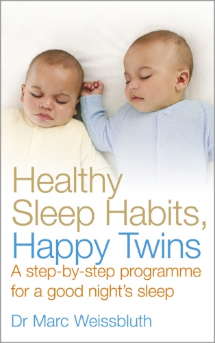 Book cover of Healthy Sleep Habits, Happy Twins by Marc Weissbluth