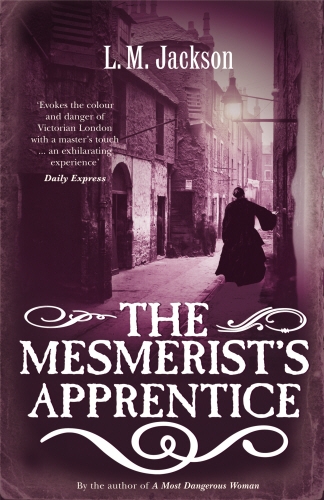 Book cover of The Mesmerist's Apprentice by L M Jackson