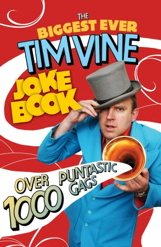 Book cover of The Biggest Ever Tim Vine Joke Book by Tim Vine