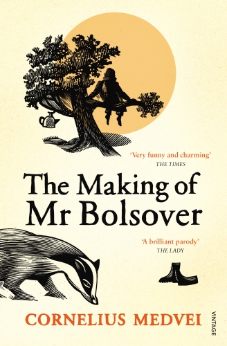 Book cover of The Making Of Mr Bolsover by Cornelius Medvei