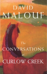 Book cover of The Conversations At Curlew Creek by David Malouf