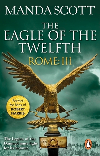 Book cover of Rome: The Eagle Of The Twelfth by Manda Scott