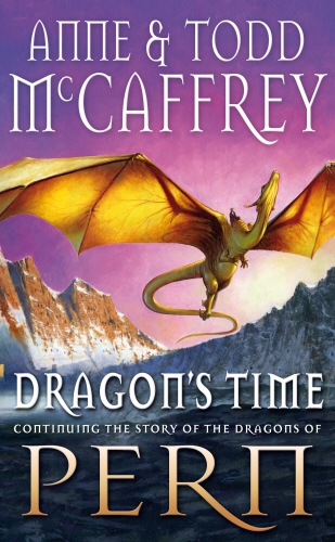Book cover of Dragon's Time by Todd McCaffrey, Anne McCaffrey