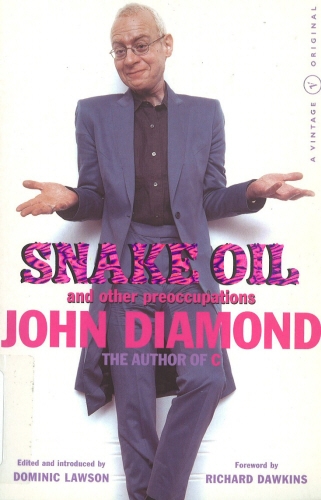 Book cover of Snake Oil And Other Preoccupations by John Diamond