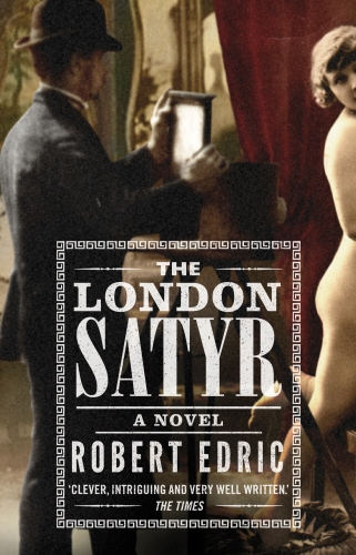 Book cover of The London Satyr by Robert Edric