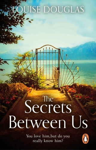 Book cover of The Secrets Between Us by Louise Douglas