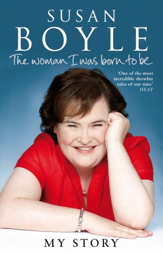 Book cover of The Woman I Was Born To Be by Susan Boyle