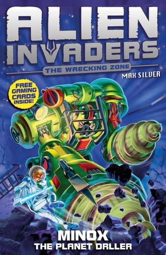 Book cover of Alien Invaders 8: Minox - The Planet Driller by Max Silver