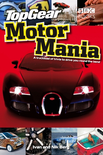 Book cover of Top Gear: Motor Mania by Ivan Berg, Nik Berg