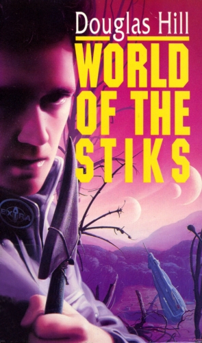 Book cover of World Of The Stiks by Douglas Hill