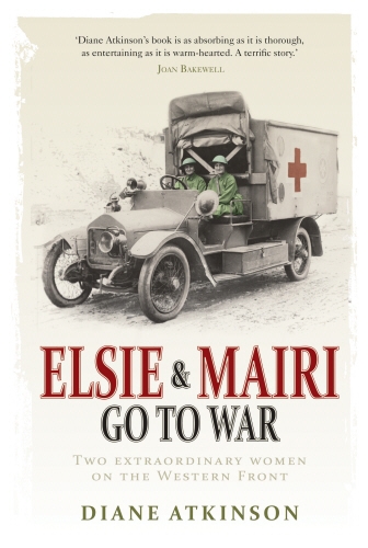 Book cover of Elsie and Mairi Go to War by Diane Atkinson