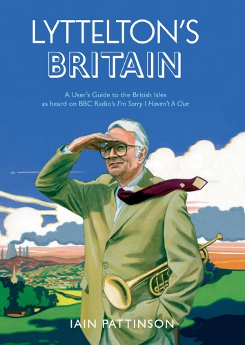 Book cover of Lyttelton's Britain by Iain Pattinson