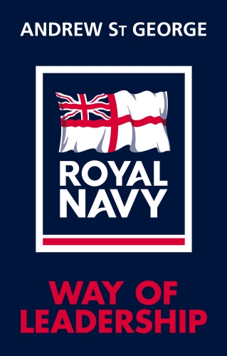 Book cover of Royal Navy Way of Leadership by Andrew St George